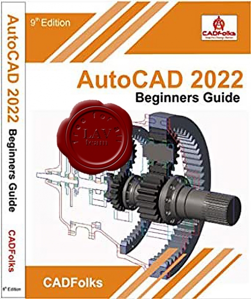 AutoCAD 2022 Beginners Guide, 9 Edition