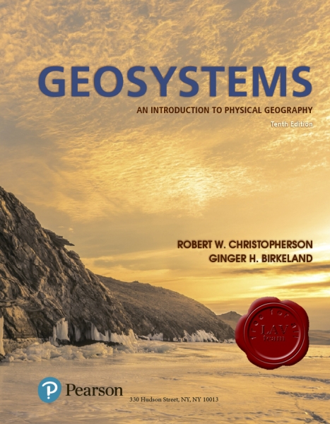 Geosystems: An Introduction to Physical Geography, 10th Edition