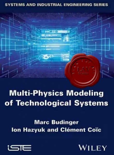 Multi-Physics Modeling of Technological Systems