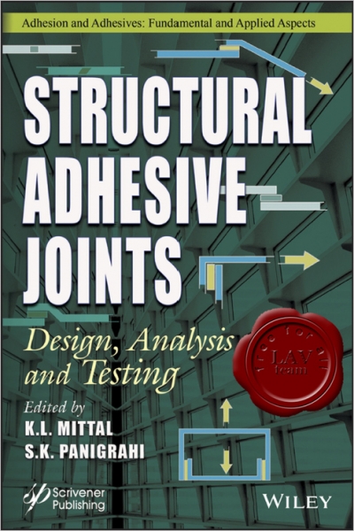 Structural Adhesive Joints: Design, Analysis, and Testing