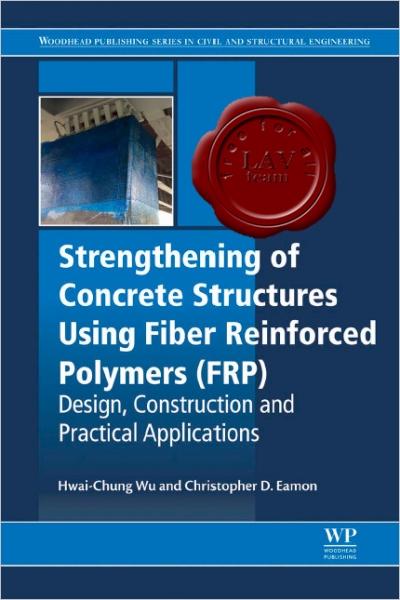 Strengthening of Concrete Structures Using Fiber Reinforced Polymers