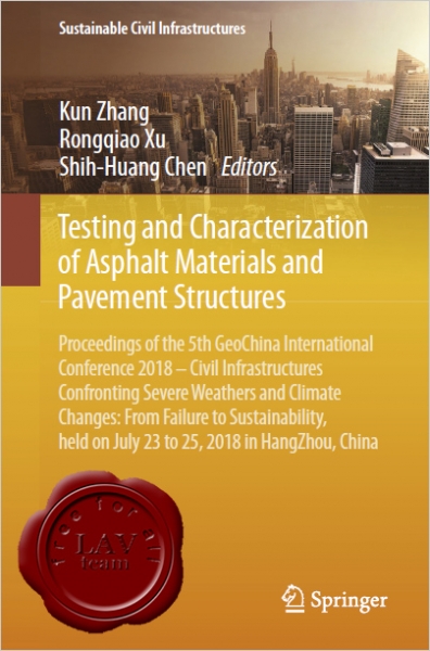 Testing and Characterization of Asphalt Materials and Pavement Structures